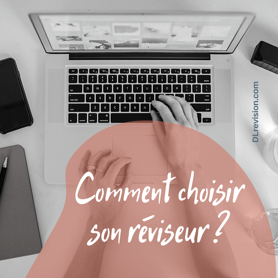 Lire la suite à propos de l’article Comment choisir son réviseur linguistique ?
